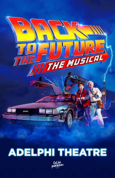 Back to the Future Musical London Adelphi Theatre