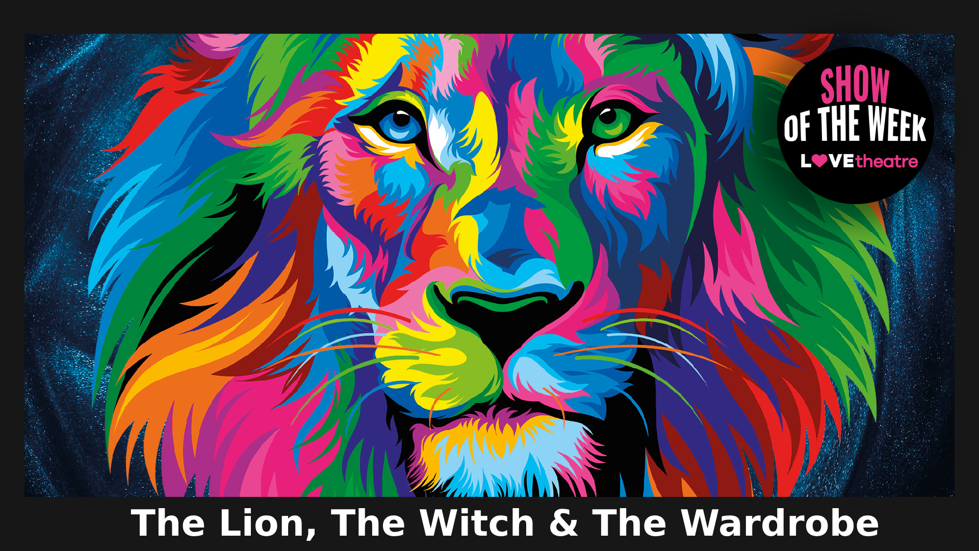 The Lion, The Witch & the Wardrobe Musical UK Tour