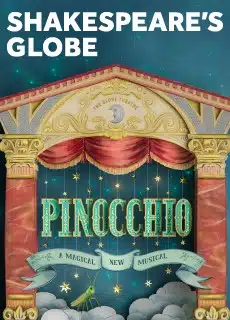 Pinocchio Shakespeare's Globe London Musical