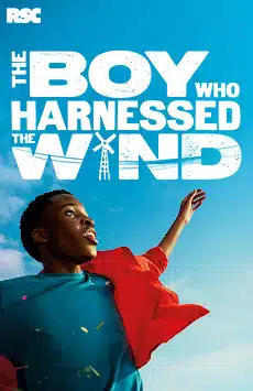 The Boy Who Harnessed the Wind at @sohoplace London